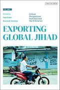 Exporting Global Jihad: Volume Two: Critical Perspectives from Asia and North America (English Edition) Cover des Buches Exporting Global Jihad: Volume Two: Critical Perspectives from Asia and North America (English Edition) (ISBN: B088RN38JS)