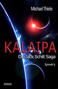 Kalaipa - Die Jack Schilt Saga Cover des Buches Kalaipa - Die Jack Schilt Saga (ISBN: B089JG9XWH)