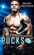 Philadelphia Pucks: Colton & Sofia (Philly Ice Hockey 1) Cover des Buches Philadelphia Pucks: Colton & Sofia (Philly Ice Hockey 1) (ISBN: B089NXJQZQ)