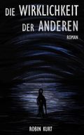 Die Wirklichkeit der Anderen: Roman Cover des Buches Die Wirklichkeit der Anderen: Roman (ISBN: B089S2Q21T)