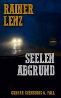 Seelenabgrund: Gunnar Svenssons sechster Fall Cover des Buches Seelenabgrund: Gunnar Svenssons sechster Fall (ISBN: null)