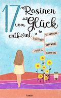 17 Rosinen vom Glück entfernt Cover des Buches 17 Rosinen vom Glück entfernt (ISBN: null)