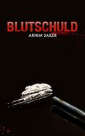 Blutschuld: Ein Kurz-Thriller Cover des Buches Blutschuld: Ein Kurz-Thriller (ISBN: B08DV74V7B)