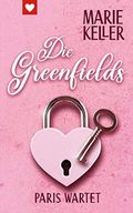 Paris wartet: Die Greenfields 3: abgeschlossener Liebesroman mit Happy End Cover des Buches Paris wartet: Die Greenfields 3: abgeschlossener Liebesroman mit Happy End (ISBN: B08F2FQJ9H)