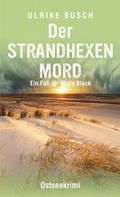 Der Strandhexenmord: Ostseekrimi (Ein Fall für Molly Bleck 2) Cover des Buches Der Strandhexenmord: Ostseekrimi (Ein Fall für Molly Bleck 2) (ISBN: B08GR587V1)