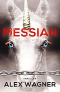 MESSIAH: Ist die Menschheit noch zu retten? (Fedora Arnwolf Mystery Thriller 2) Cover des Buches MESSIAH: Ist die Menschheit noch zu retten? (Fedora Arnwolf Mystery Thriller 2) (ISBN: B08GZC5B8X)