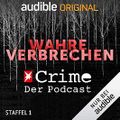 Wahre Verbrechen. Der Stern-Crime-Podcast: Staffel 1 Cover des Buches Wahre Verbrechen. Der Stern-Crime-Podcast: Staffel 1 (ISBN: B08L3ZVKFP)