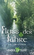 Fluss der Jahre: Ein Irlandroman Cover des Buches Fluss der Jahre: Ein Irlandroman (ISBN: B08L8BD8J8)