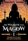 Die Wächter von Magow - Band 1: Rendezvous mit dem Rattenkönig Cover des Buches Die Wächter von Magow - Band 1: Rendezvous mit dem Rattenkönig (ISBN: B08NDPLZ84)