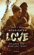 Intoxicated Love: Solange der Wind uns trägt Cover des Buches Intoxicated Love: Solange der Wind uns trägt (ISBN: B08NHHYLH3)