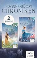 Die Sonnenfrost-Chroniken: Alle Bände der magisch-romantischen Buch-Serie Cover des Buches Die Sonnenfrost-Chroniken: Alle Bände der magisch-romantischen Buch-Serie (ISBN: B08P2B4JX7)