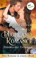 Highland Romance - Stürmisches Verlangen: Drei Romane in einem eBook: "Der Highlander und die Schöne", "Der Highlander und die Verfolgte" und "Der Highlander und die Königsbraut" Cover des Buches Highland Romance - Stürmisches Verlangen: Drei Romane in einem eBook: "Der Highlander und die Schöne", "Der Highlander und die Verfolgte" und "Der Highlander und die Königsbraut" (ISBN: B08P7T5Y5H)