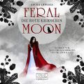 Die rote Kriegerin: Feral Moon 1 Cover des Buches Die rote Kriegerin: Feral Moon 1 (ISBN: B08T17T7GX)