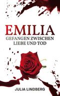 Emilia - Gefangen zwischen Liebe und Tod Cover des Buches Emilia - Gefangen zwischen Liebe und Tod (ISBN: B08T9X68GW)