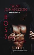 B.O.S.S - The Future (About L.O.U): Dark Romance Cover des Buches B.O.S.S - The Future (About L.O.U): Dark Romance (ISBN: B08W3KV49Q)