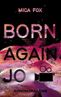Born Again - Jo: Authorschallenge Cover des Buches Born Again - Jo: Authorschallenge (ISBN: B08YP97FP2)