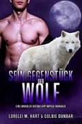 Sein Gegenstück: der Wolf: Eine Wandler-Dating-App-Mpreg-Romanze Cover des Buches Sein Gegenstück: der Wolf: Eine Wandler-Dating-App-Mpreg-Romanze (ISBN: B091ZH8N7L)