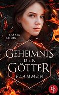 Flammen (Geheimnis der Götter-Reihe 2) Cover des Buches Flammen (Geheimnis der Götter-Reihe 2) (ISBN: null)