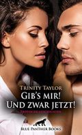 Gib's mir! Und zwar jetzt! Erotische Geschichten: Spannung, Lust, Leidenschaft, Verzweiflung und Freude ... (Erotik Geschichten) Cover des Buches Gib's mir! Und zwar jetzt! Erotische Geschichten: Spannung, Lust, Leidenschaft, Verzweiflung und Freude ... (Erotik Geschichten) (ISBN: B0949J4DX5)