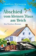 Abschied vom kleinen Haus am Deich: Nordsee-Roman. Eine romantische Liebesgeschichte in Ostfriesland Cover des Buches Abschied vom kleinen Haus am Deich: Nordsee-Roman. Eine romantische Liebesgeschichte in Ostfriesland (ISBN: B095T2BVZL)