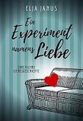 Ein Experiment namens Liebe: Eine kleine Liebesgeschichte Cover des Buches Ein Experiment namens Liebe: Eine kleine Liebesgeschichte (ISBN: B098415F7M)