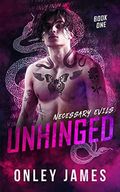 Unhinged (Necessary Evils Book 1) (English Edition) Cover des Buches Unhinged (Necessary Evils Book 1) (English Edition) (ISBN: B098BGFNGH)