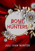 Bone Hunters: Sammelband Cover des Buches Bone Hunters: Sammelband (ISBN: B09B7ZDXV7)