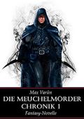 Die Meuchelmörder-Chronik 1 (Die Meuchelmörder Trilogie) Cover des Buches Die Meuchelmörder-Chronik 1 (Die Meuchelmörder Trilogie) (ISBN: B09BBKLFD7)