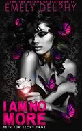 I AM NO MORE: Sein für sechs Tage Cover des Buches I AM NO MORE: Sein für sechs Tage (ISBN: B09BLJQ45V)
