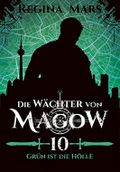 Die Wächter von Magow - Band 10: Grün ist die Hölle Cover des Buches Die Wächter von Magow - Band 10: Grün ist die Hölle (ISBN: B09LSM5KGD)