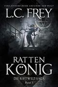 Rattenkönig: Ein episches Endzeit-Abenteuer (Die Riftwelt-Saga 2) Cover des Buches Rattenkönig: Ein episches Endzeit-Abenteuer (Die Riftwelt-Saga 2) (ISBN: B09NNMPKRH)