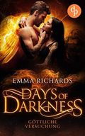 Göttliche Versuchung (Days of Darkness-Reihe 1) Cover des Buches Göttliche Versuchung (Days of Darkness-Reihe 1) (ISBN: B09SBL1ZHR)