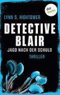 Detective Blair – Jagd nach der Schuld: Thriller | Sonora Blair ermittelt – Band 4 | Toughe Polizistin vs. Kredithai Cover des Buches Detective Blair – Jagd nach der Schuld: Thriller | Sonora Blair ermittelt – Band 4 | Toughe Polizistin vs. Kredithai (ISBN: B09TRGZSRC)