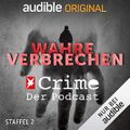 Wahre Verbrechen. Der Stern-Crime-Podcast: Staffel 2 Cover des Buches Wahre Verbrechen. Der Stern-Crime-Podcast: Staffel 2 (ISBN: B09VTJVTZT)