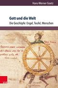 Gott und die Welt. Religiöse Vorstellungen des frühen und hohen Mittelalters. Teil I, Band 3: IV. Die Geschöpfe: Engel, Teufel, Menschen (Orbis mediaevalis) Cover des Buches Gott und die Welt. Religiöse Vorstellungen des frühen und hohen Mittelalters. Teil I, Band 3: IV. Die Geschöpfe: Engel, Teufel, Menschen (Orbis mediaevalis) (ISBN: B09WRYM3JG)