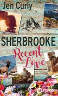 Sherbrooke - Recent Love (Rocky Mountains Love 1) Cover des Buches Sherbrooke - Recent Love (Rocky Mountains Love 1) (ISBN: B09YRR3FCM)