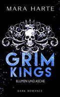 GRIM KINGS: Blumen und Asche Cover des Buches GRIM KINGS: Blumen und Asche (ISBN: B0B1CS2QCJ)