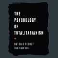 The Psychology of Totalitarianism Cover des Buches The Psychology of Totalitarianism (ISBN: B0B2KPRCD7)