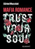 Trust Your Soul. Mafia Romance Cover des Buches Trust Your Soul. Mafia Romance (ISBN: B0B324PZ4S)
