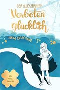 Der Glücksbringer: Verboten glücklich Cover des Buches Der Glücksbringer: Verboten glücklich (ISBN: B0B34YZD4X)