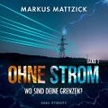 Ohne Strom - Wo sind deine Grenzen? 1 Cover des Buches Ohne Strom - Wo sind deine Grenzen? 1 (ISBN: B0B6WGKXKH)