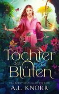 Tochter der Blüten (Solana Akademie 1) Cover des Buches Tochter der Blüten (Solana Akademie 1) (ISBN: B0B9RDNL3K)