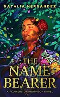 The Name-Bearer: Flowers of Prophecy Book 1 (English Edition) Cover des Buches The Name-Bearer: Flowers of Prophecy Book 1 (English Edition) (ISBN: B0BC2L6SG7)