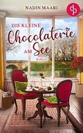 Die kleine Chocolaterie am See (Sweet Romance-Reihe 4) Cover des Buches Die kleine Chocolaterie am See (Sweet Romance-Reihe 4) (ISBN: null)