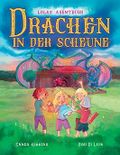 Drachen in der Scheune: Lolas Abenteuer Cover des Buches Drachen in der Scheune: Lolas Abenteuer (ISBN: B0BDL9YXL8)