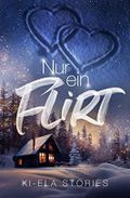Nur ein Flirt Cover des Buches Nur ein Flirt (ISBN: B0BG3331CD)
