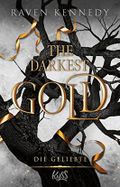 The Darkest Gold – Die Geliebte: Für Leser:innen von Jennifer L. Armentrouts "Blood and Ash" (The-Darkest-Gold-Reihe 3) Cover des Buches The Darkest Gold – Die Geliebte: Für Leser:innen von Jennifer L. Armentrouts "Blood and Ash" (The-Darkest-Gold-Reihe 3) (ISBN: null)