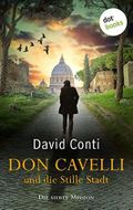 Don Cavelli und die Stille Stadt: Die siebte Mission – Ein actiongeladener Vatikan-Krimi Cover des Buches Don Cavelli und die Stille Stadt: Die siebte Mission – Ein actiongeladener Vatikan-Krimi (ISBN: B0BKGZSH12)