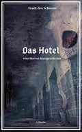 Stadt des Schnees - Das Hotel: eine Horror-Kurzgeschichte Cover des Buches Stadt des Schnees - Das Hotel: eine Horror-Kurzgeschichte (ISBN: B0BKQVQ93H)