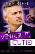 Venture it, Cutie!: Schwanger vom CEO Cover des Buches Venture it, Cutie!: Schwanger vom CEO (ISBN: B0BLKD4791)